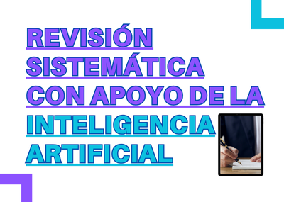 Taller intensivo: Cómo redactar y publicar una revisión sistemática con apoyo de la IA