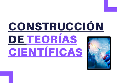 Taller especializado en Construcción de teorías científicas