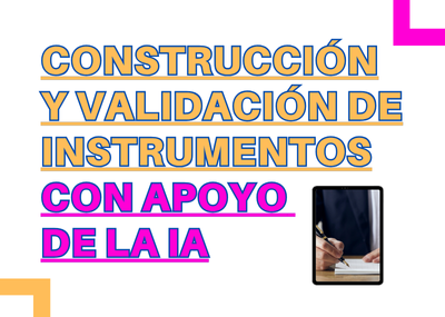 Taller: Construcción y validación de instrumentos con apoyo de la IA