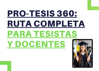 Laboratorio: Pro-Tesis 360 – La ruta completa para tesistas y docentes